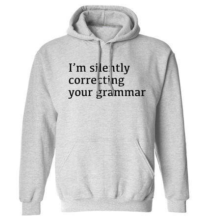 I'm silently correcting your grammar  adults unisex grey hoodie 2XL