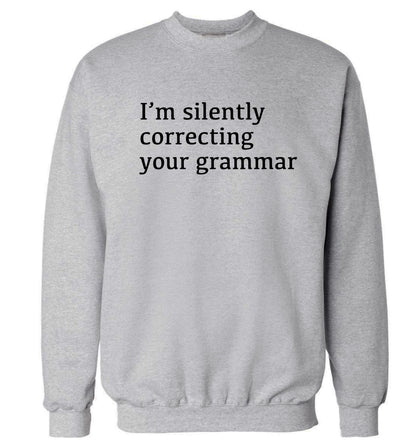 I'm silently correcting your grammar  Adult's unisex grey Sweater 2XL
