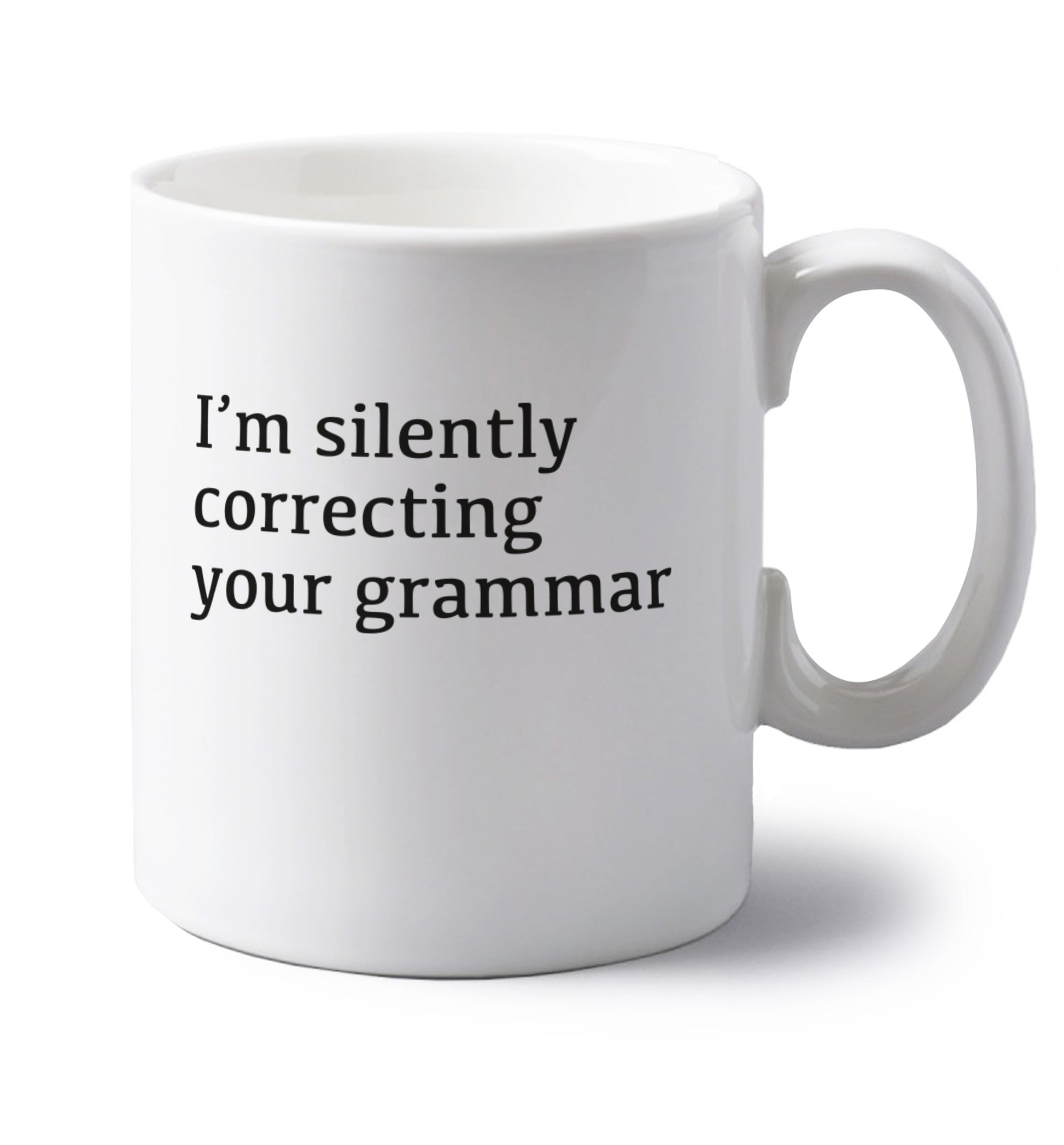 I'm silently correcting your grammar  left handed white ceramic mug 