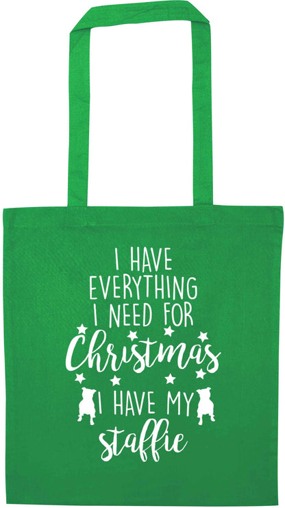 I have everything I need for Christmas I have my staffie green tote bag