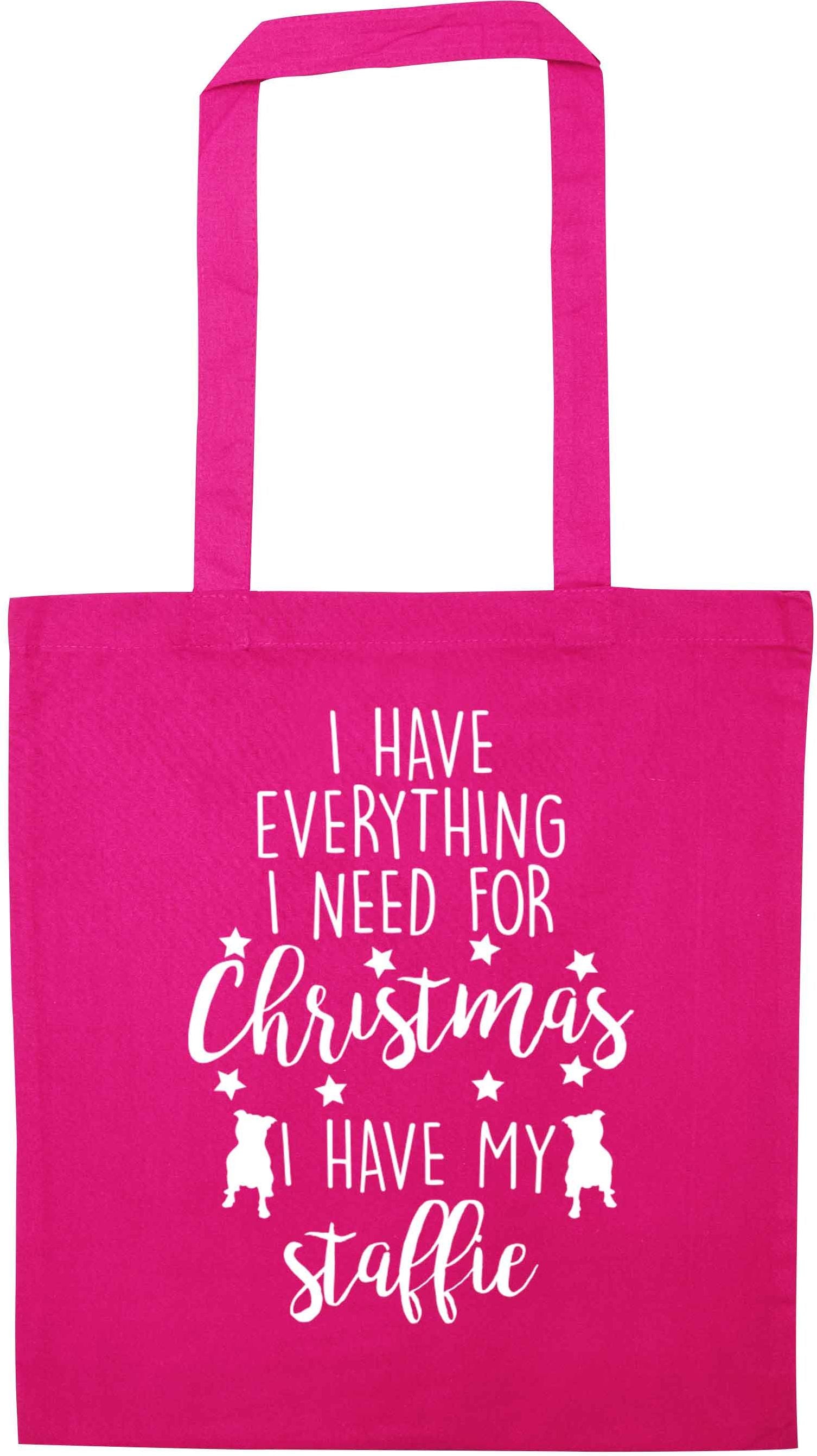 I have everything I need for Christmas I have my staffie pink tote bag