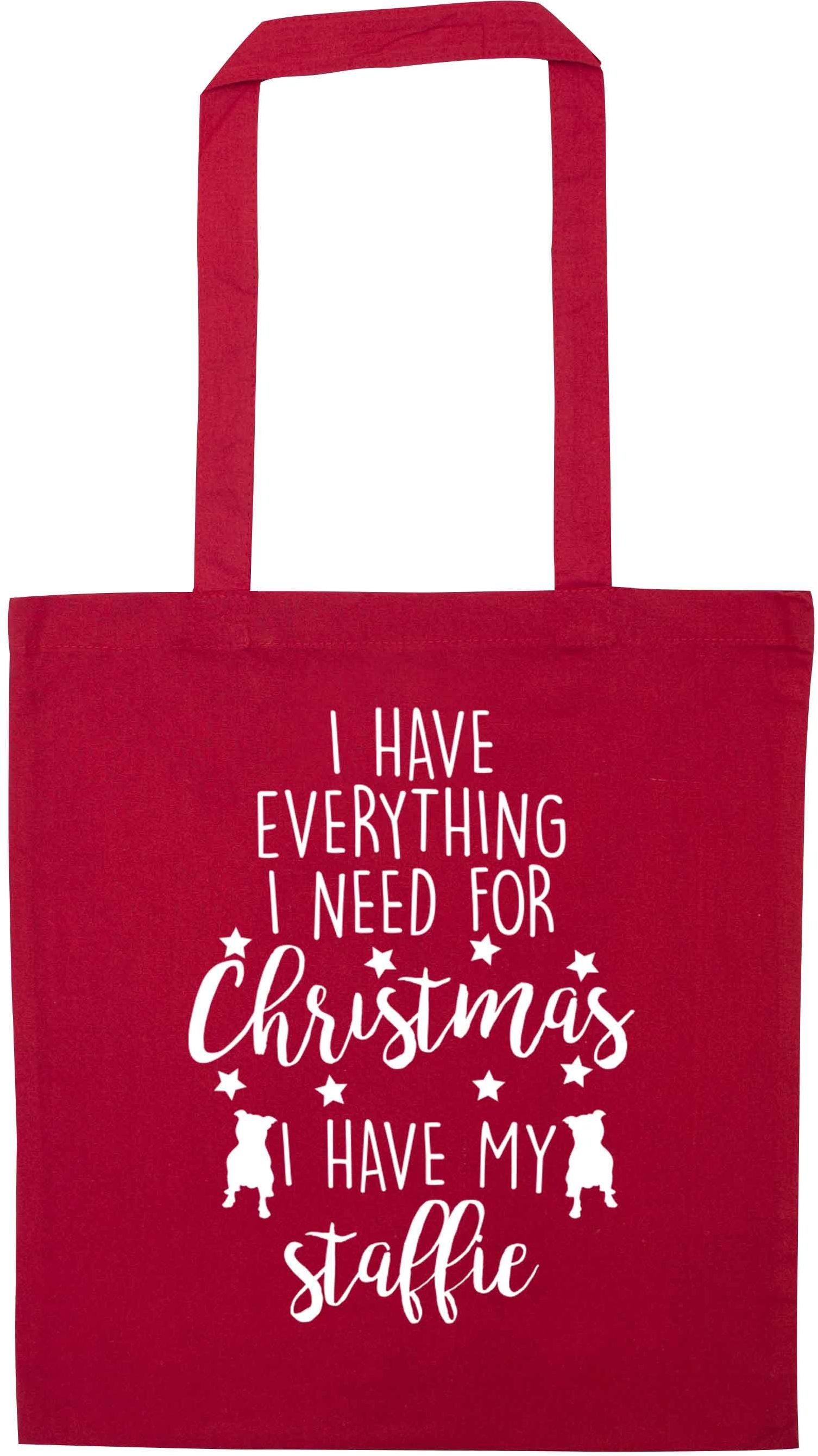 I have everything I need for Christmas I have my staffie red tote bag