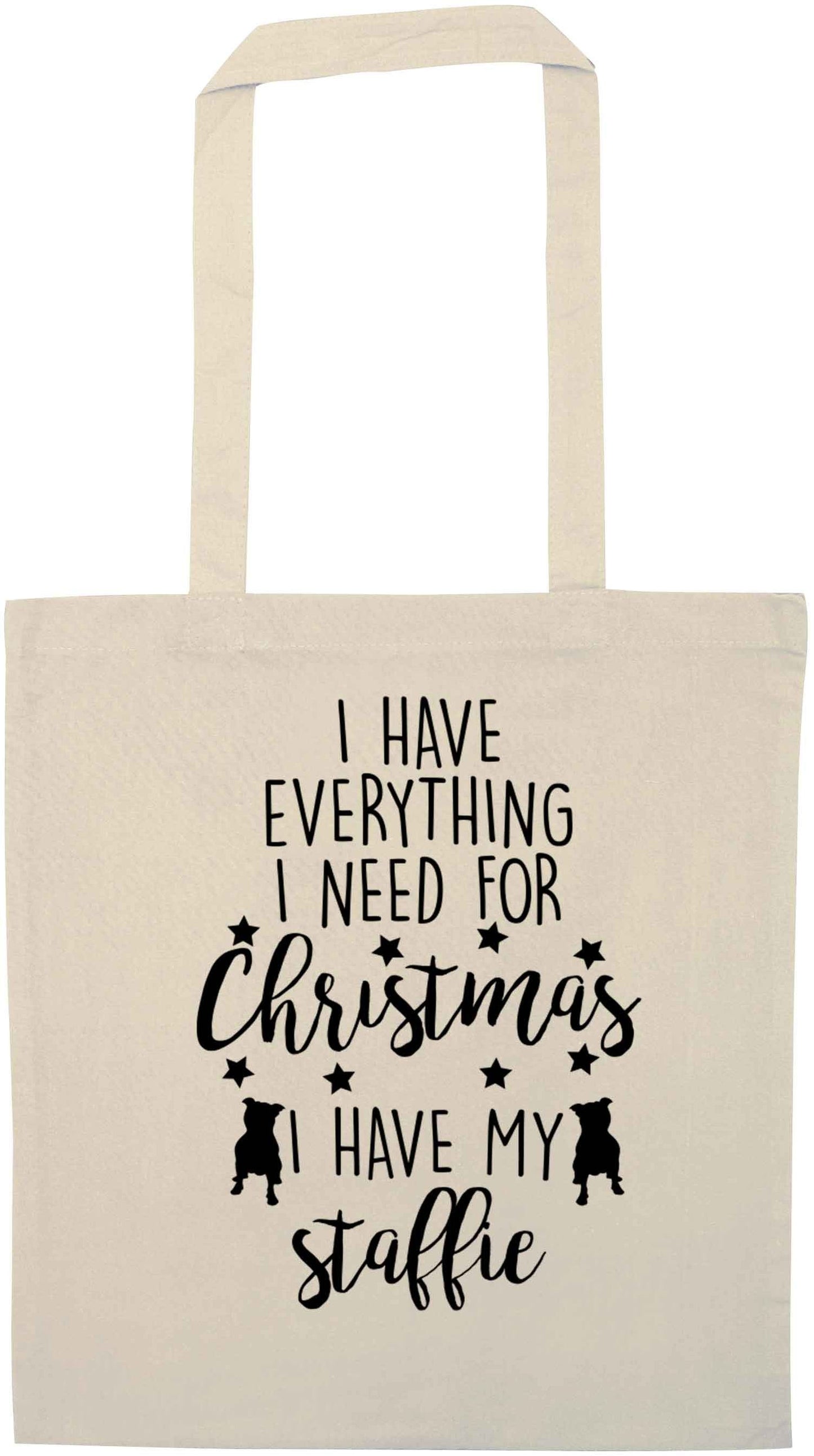 I have everything I need for Christmas I have my staffie natural tote bag