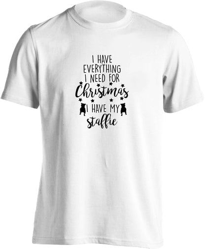 I have everything I need for Christmas I have my staffie adults unisex white Tshirt 2XL