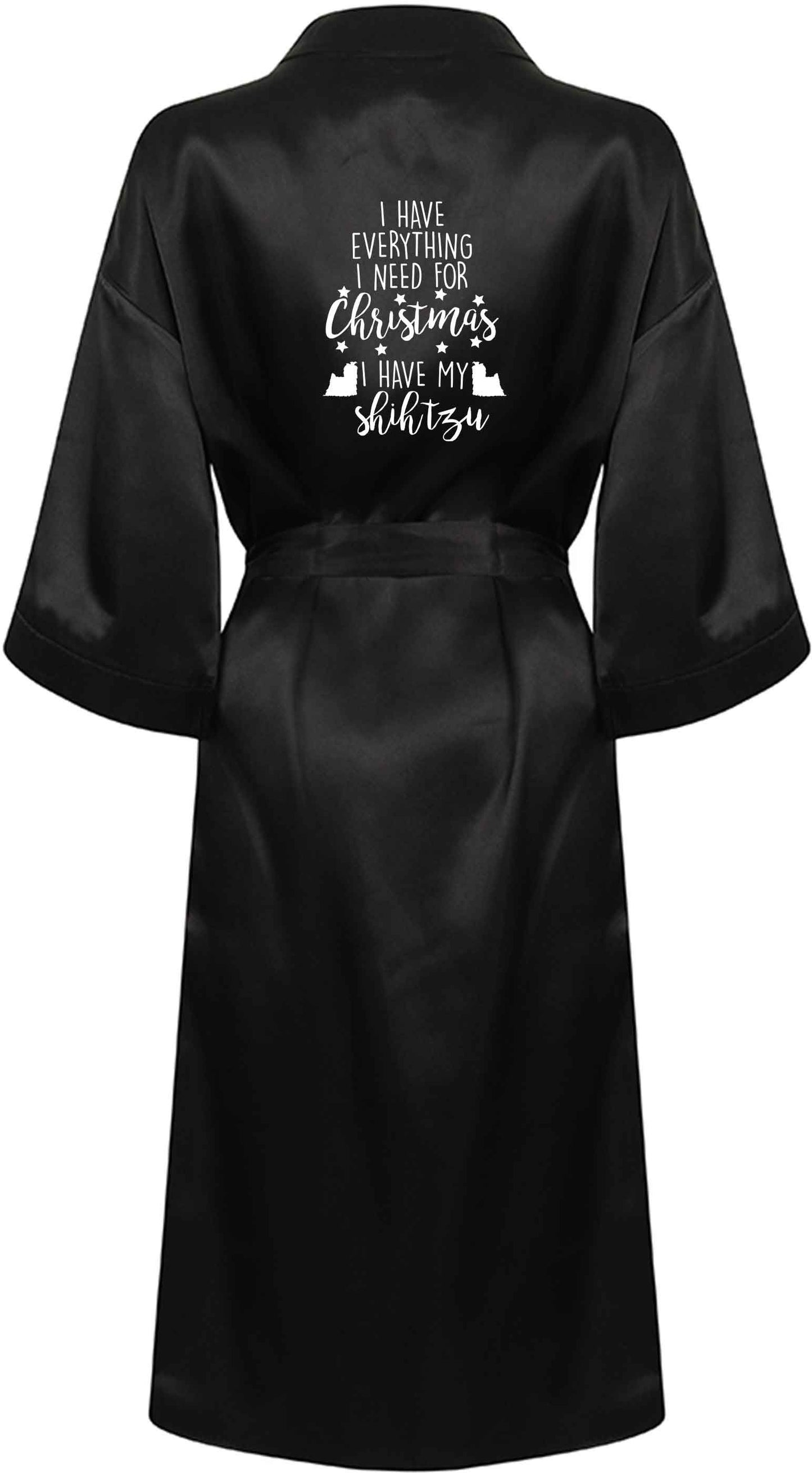 I have everything I need for Christmas I have my shih tzu XL/XXL black ladies dressing gown size 16/18