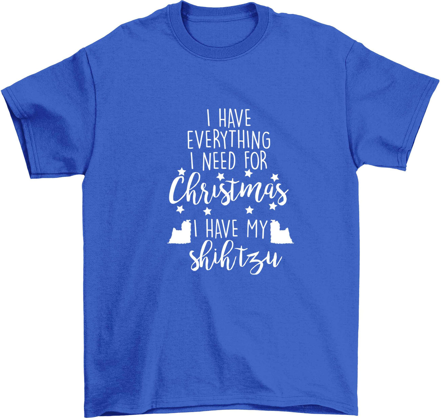 I have everything I need for Christmas I have my shih tzu Children's blue Tshirt 12-13 Years