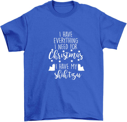 I have everything I need for Christmas I have my shih tzu Children's blue Tshirt 12-13 Years