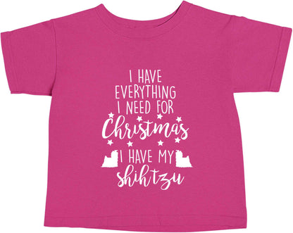 I have everything I need for Christmas I have my shih tzu pink baby toddler Tshirt 2 Years