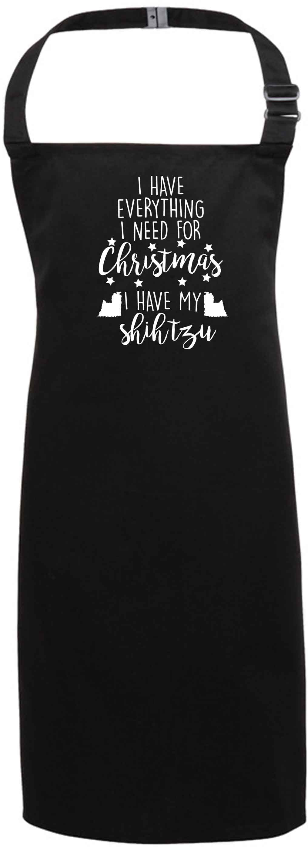 I have everything I need for Christmas I have my shih tzu black apron 7-10 years