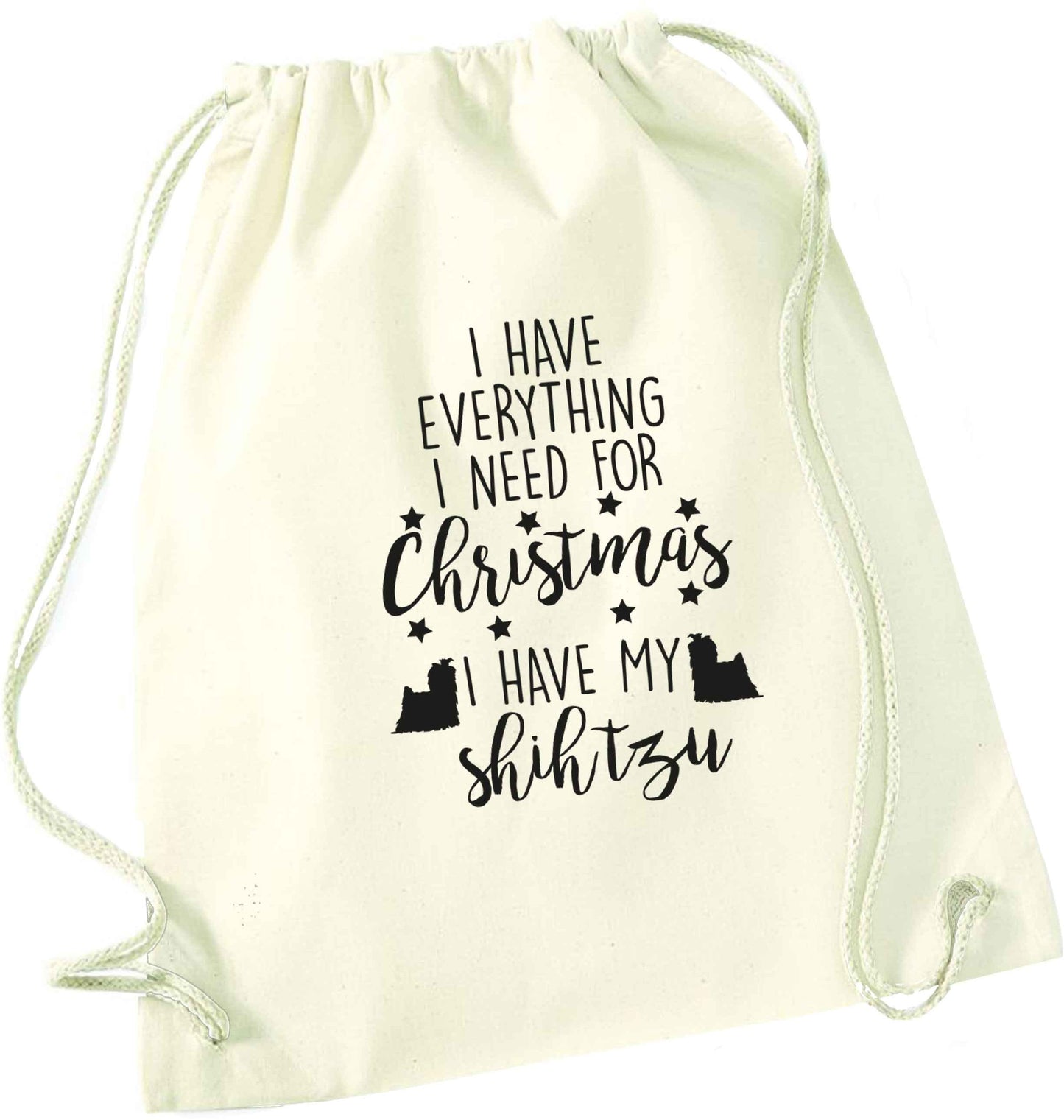 I have everything I need for Christmas I have my shih tzu natural drawstring bag