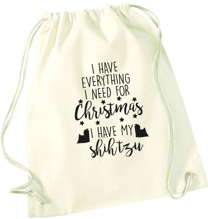 I have everything I need for Christmas I have my shih tzu natural drawstring bag