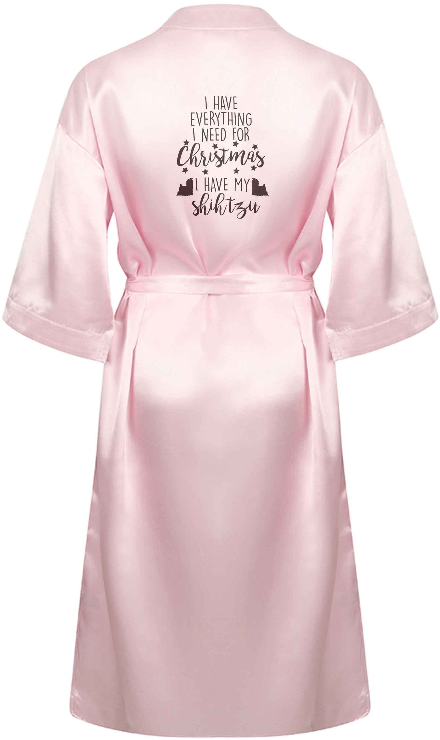 I have everything I need for Christmas I have my shih tzu XL/XXL pink ladies dressing gown size 16/18