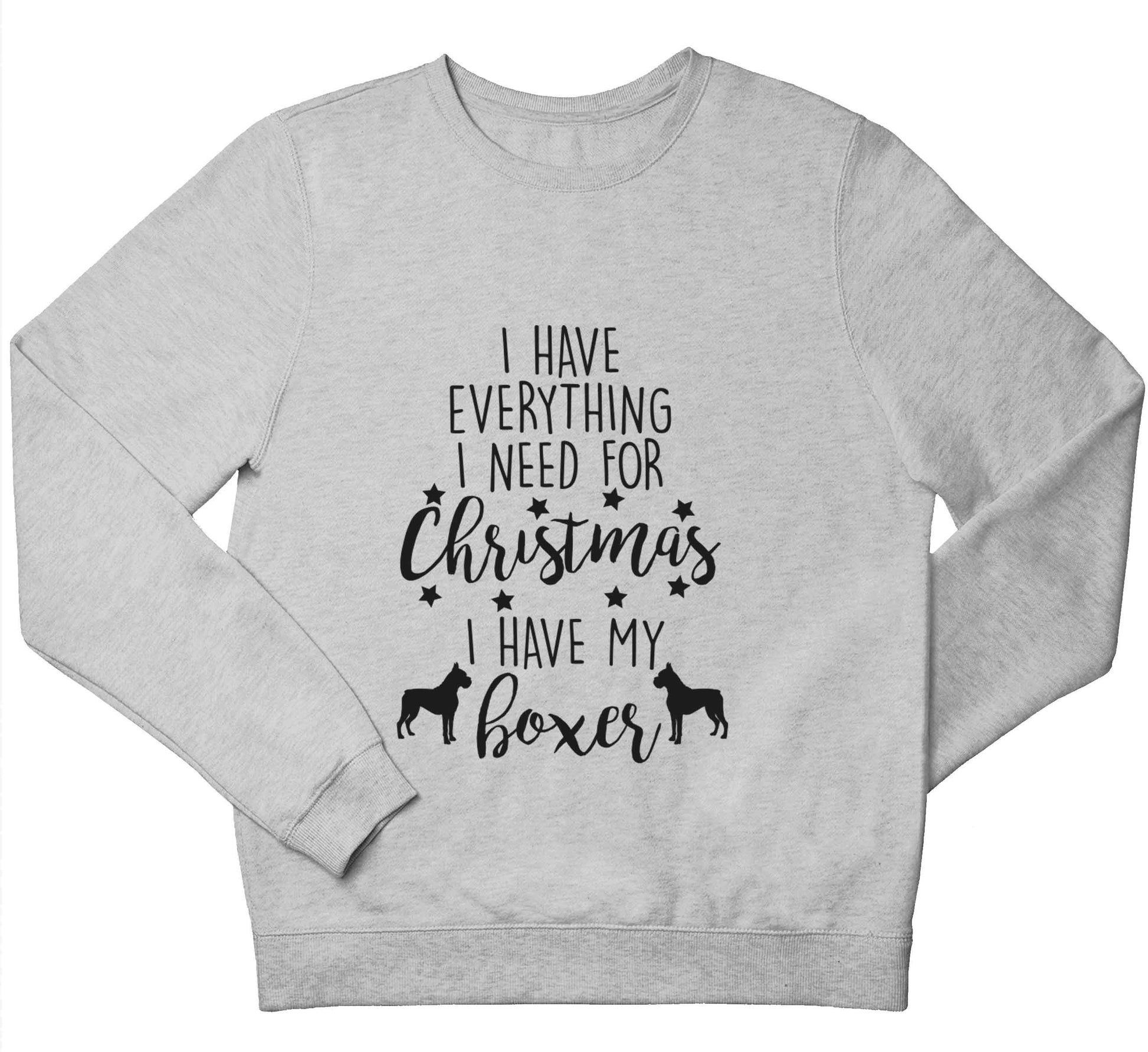I have everything I need for Christmas I have my boxer children's grey sweater 12-13 Years