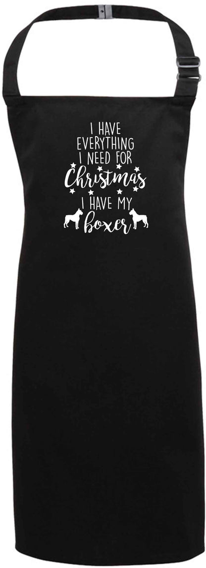 I have everything I need for Christmas I have my boxer black apron 7-10 years