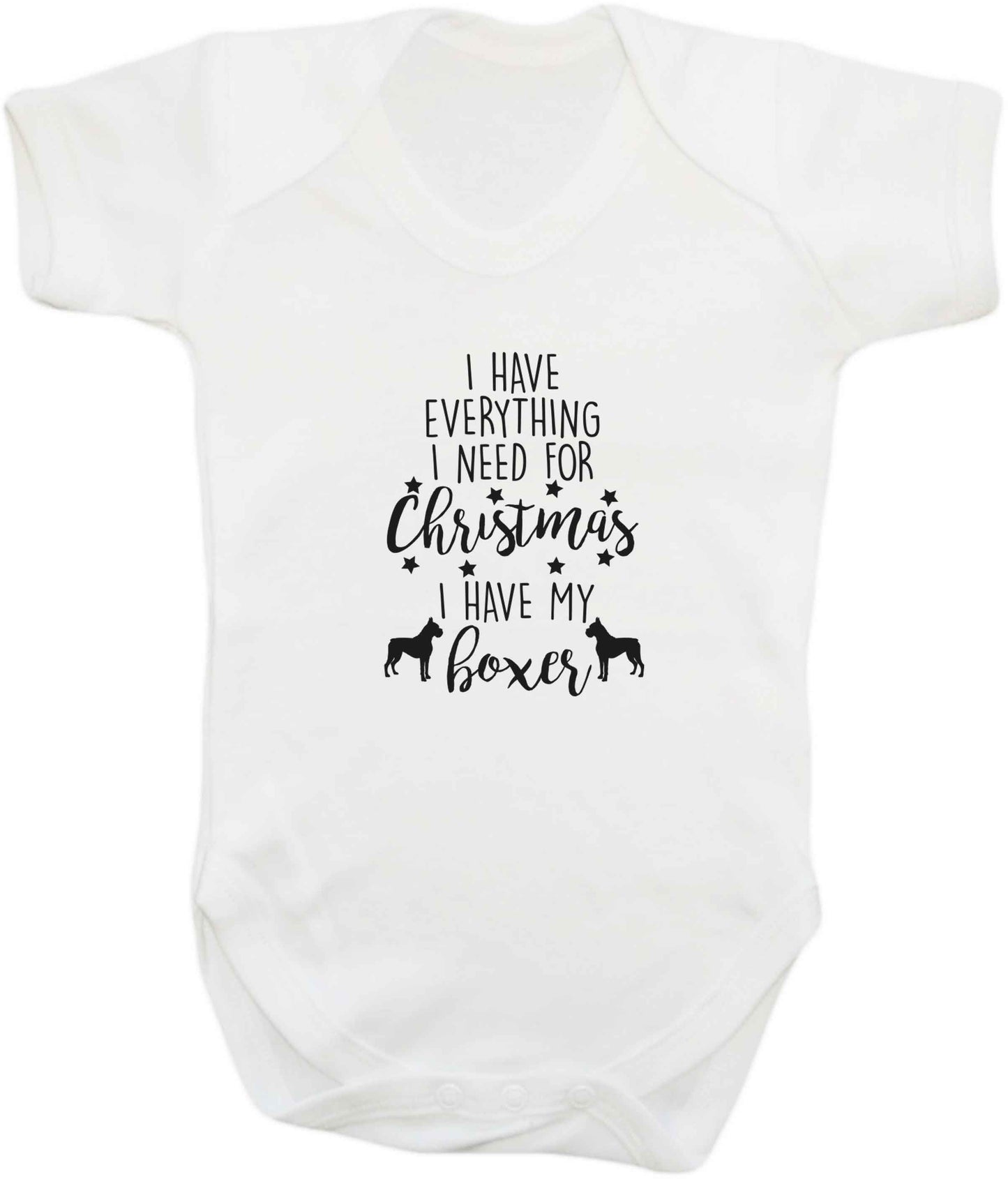 I have everything I need for Christmas I have my boxer baby vest white 18-24 months
