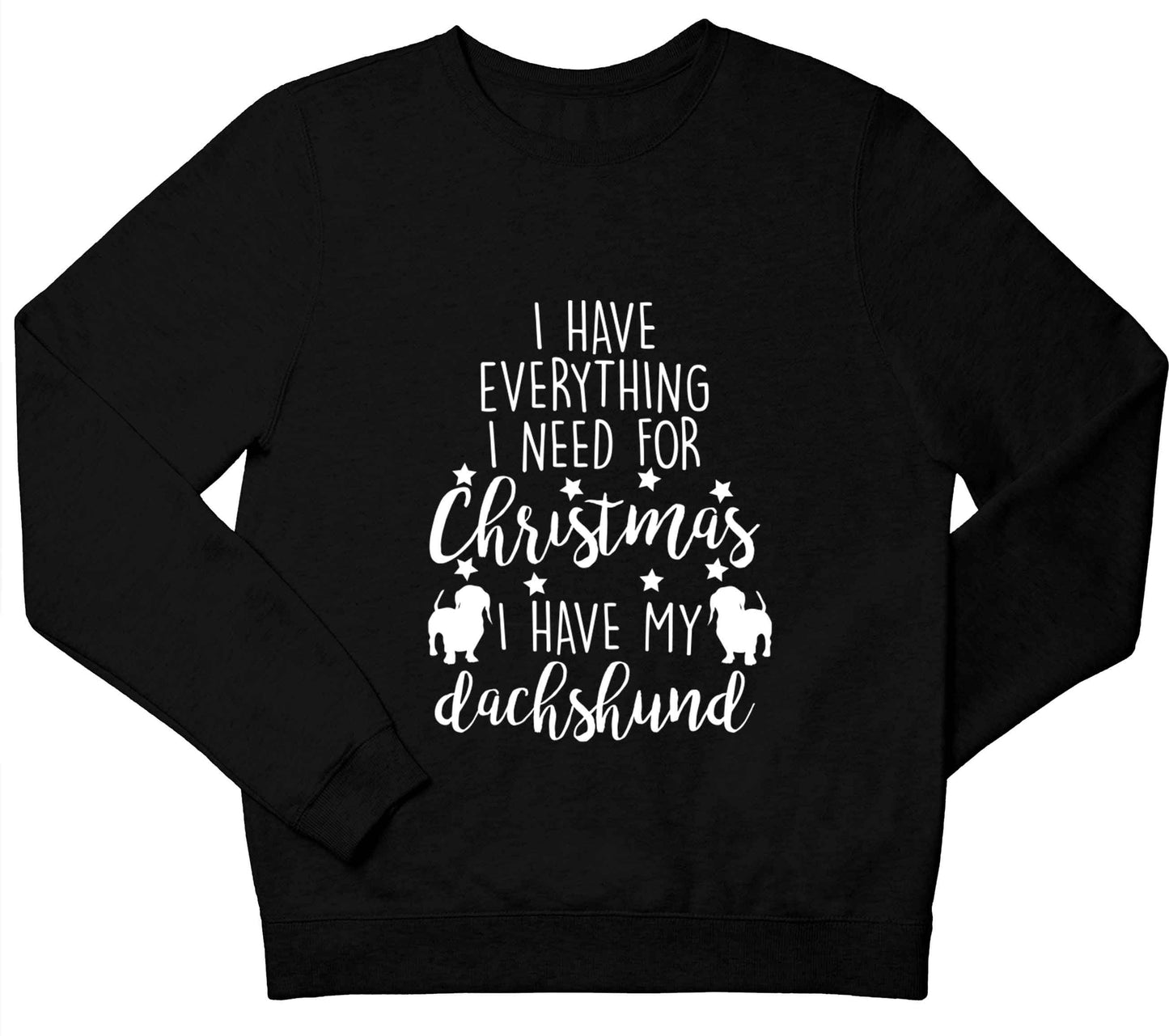 I have everything I need for Christmas I have my dachshund children's black sweater 12-13 Years