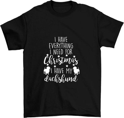I have everything I need for Christmas I have my dachshund Children's black Tshirt 12-13 Years