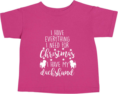 I have everything I need for Christmas I have my dachshund pink baby toddler Tshirt 2 Years