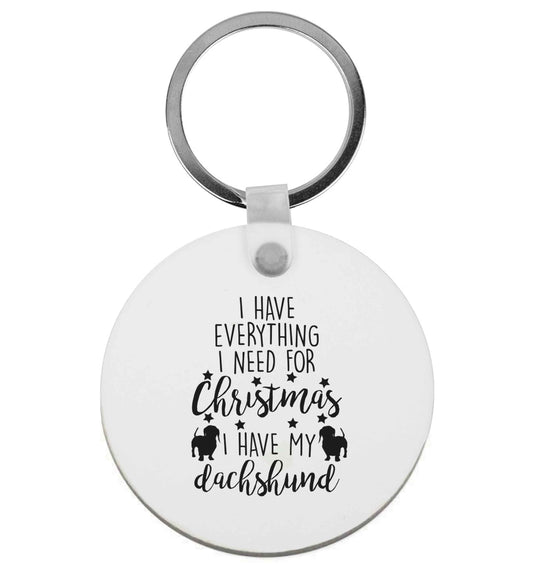 I have everything I need for Christmas I have my dachshund | Keyring