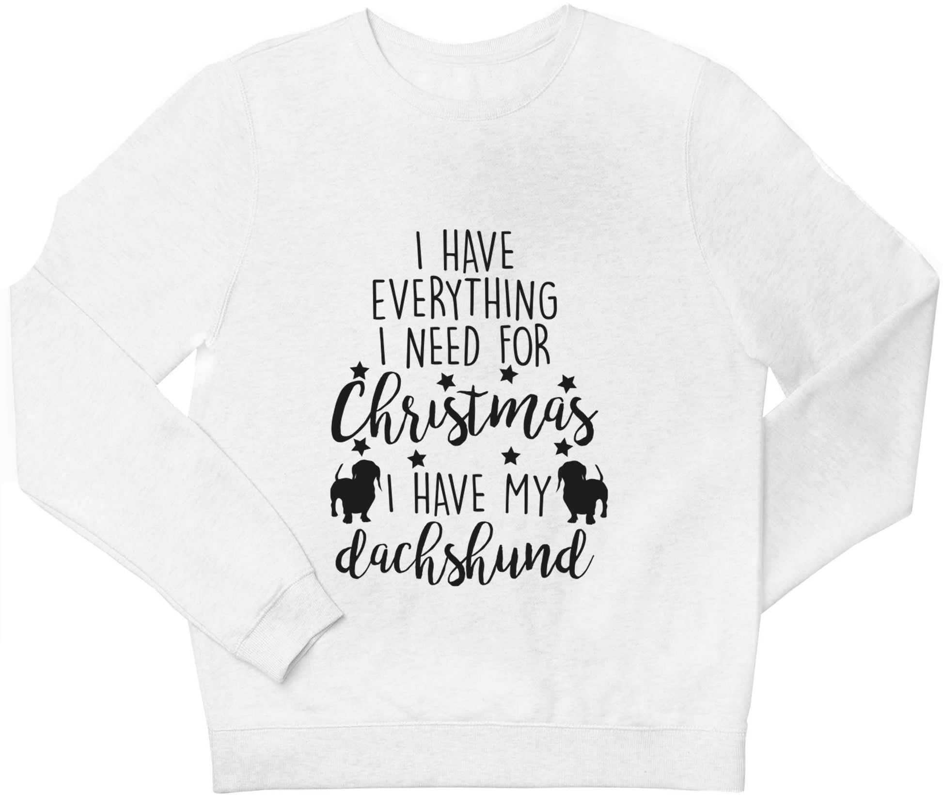 I have everything I need for Christmas I have my dachshund children's white sweater 12-13 Years