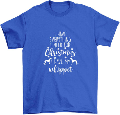 I have everything I need for Christmas I have my whippet Children's blue Tshirt 12-13 Years