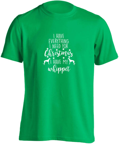 I have everything I need for Christmas I have my whippet adults unisex green Tshirt 2XL