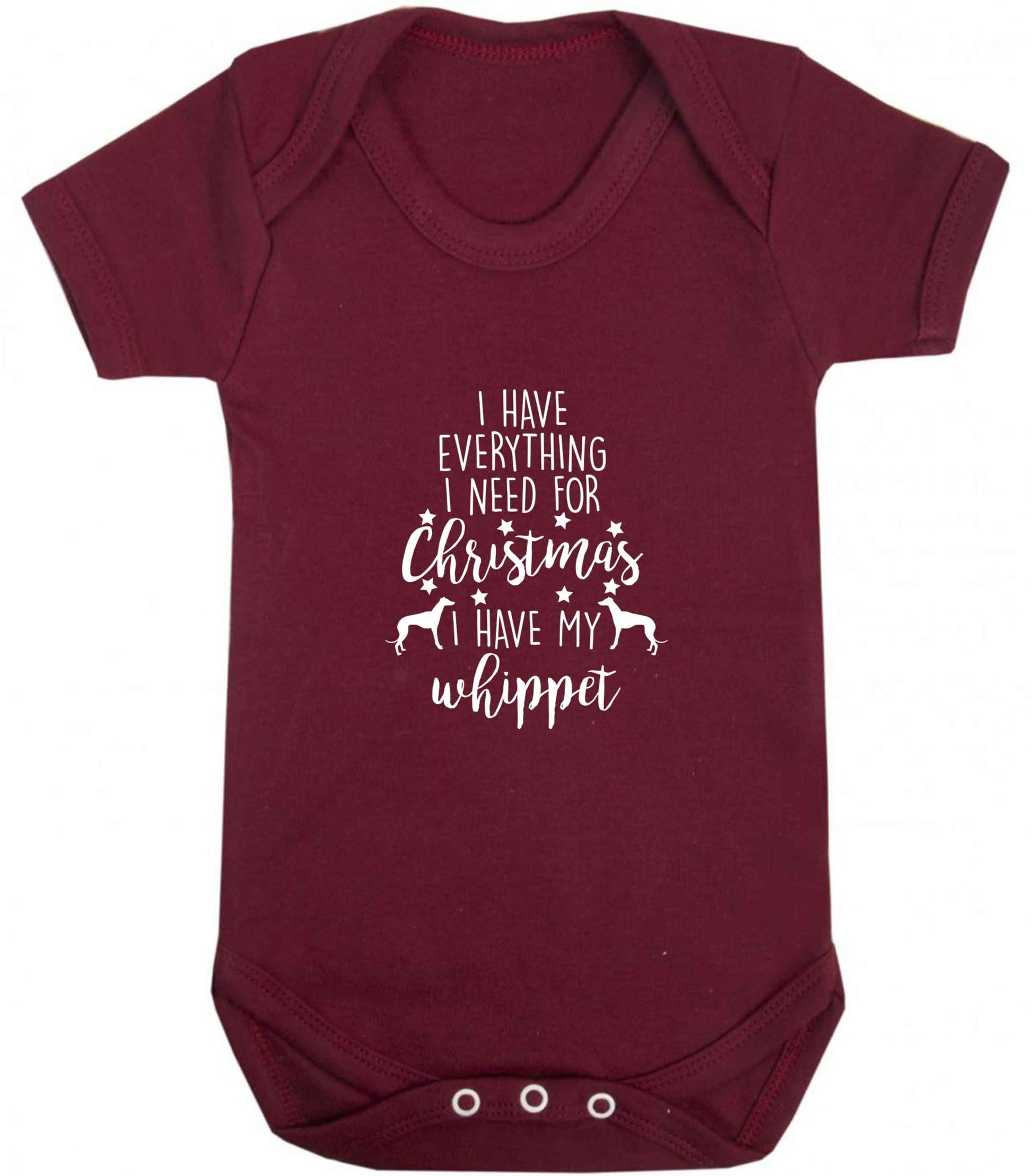 I have everything I need for Christmas I have my whippet baby vest maroon 18-24 months
