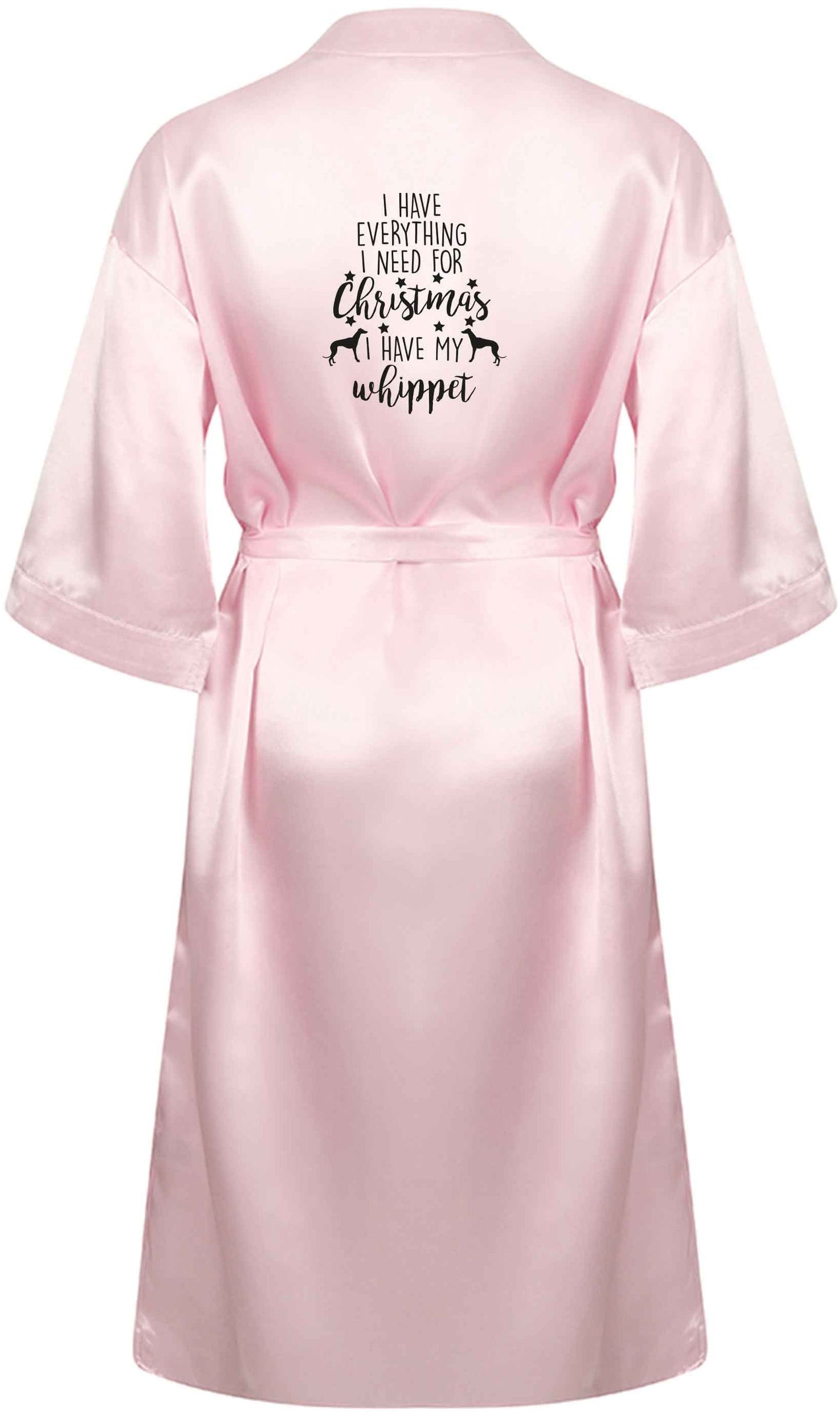 I have everything I need for Christmas I have my whippet XL/XXL pink ladies dressing gown size 16/18