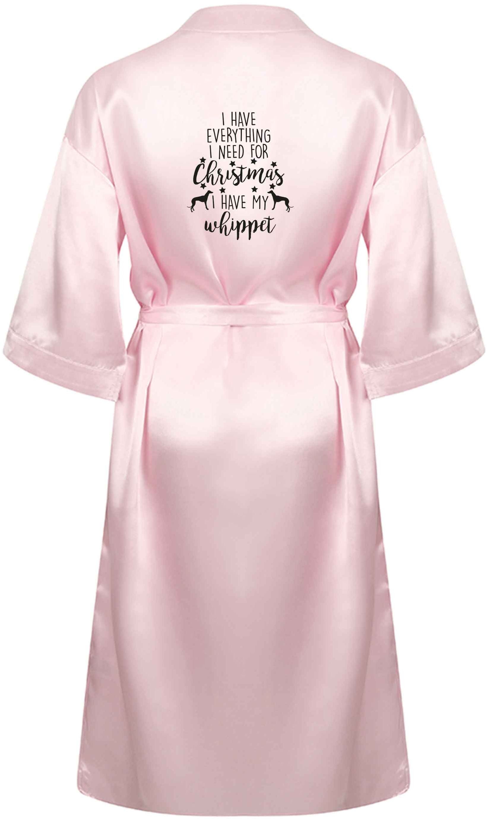 I have everything I need for Christmas I have my whippet XL/XXL pink ladies dressing gown size 16/18