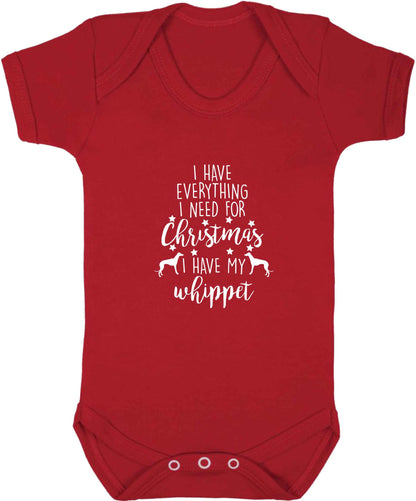I have everything I need for Christmas I have my whippet baby vest red 18-24 months
