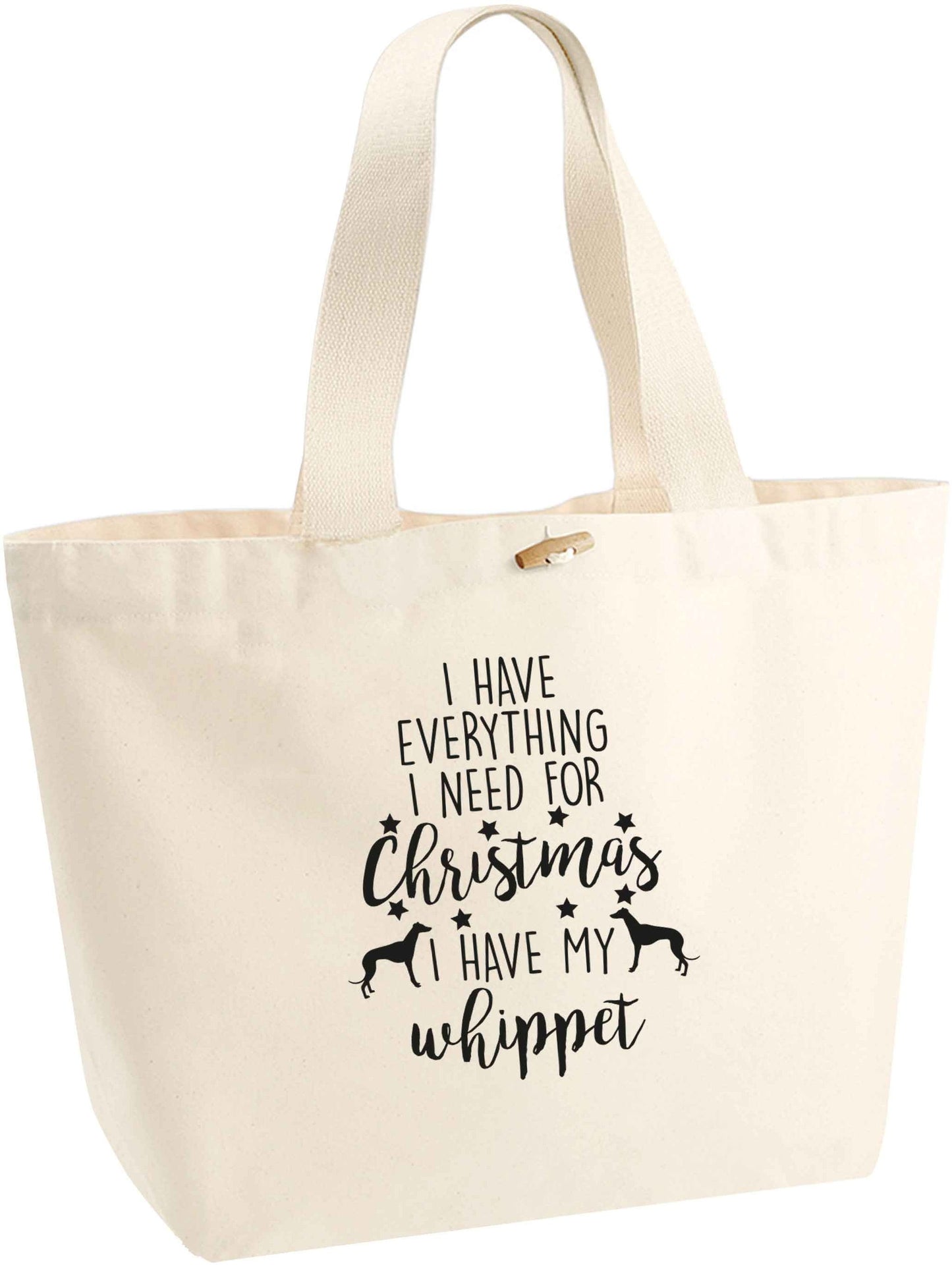 I have everything I need for Christmas I have my whippet organic cotton premium tote bag with wooden toggle in natural