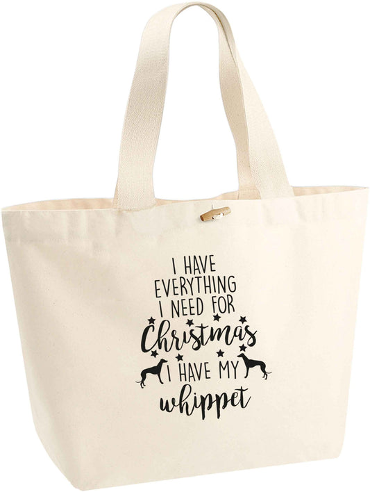I have everything I need for Christmas I have my whippet organic cotton premium tote bag with wooden toggle in natural