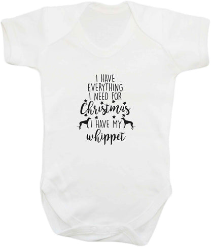 I have everything I need for Christmas I have my whippet baby vest white 18-24 months