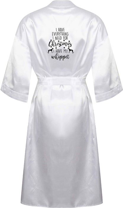 I have everything I need for Christmas I have my whippet XL/XXL white ladies dressing gown size 16/18