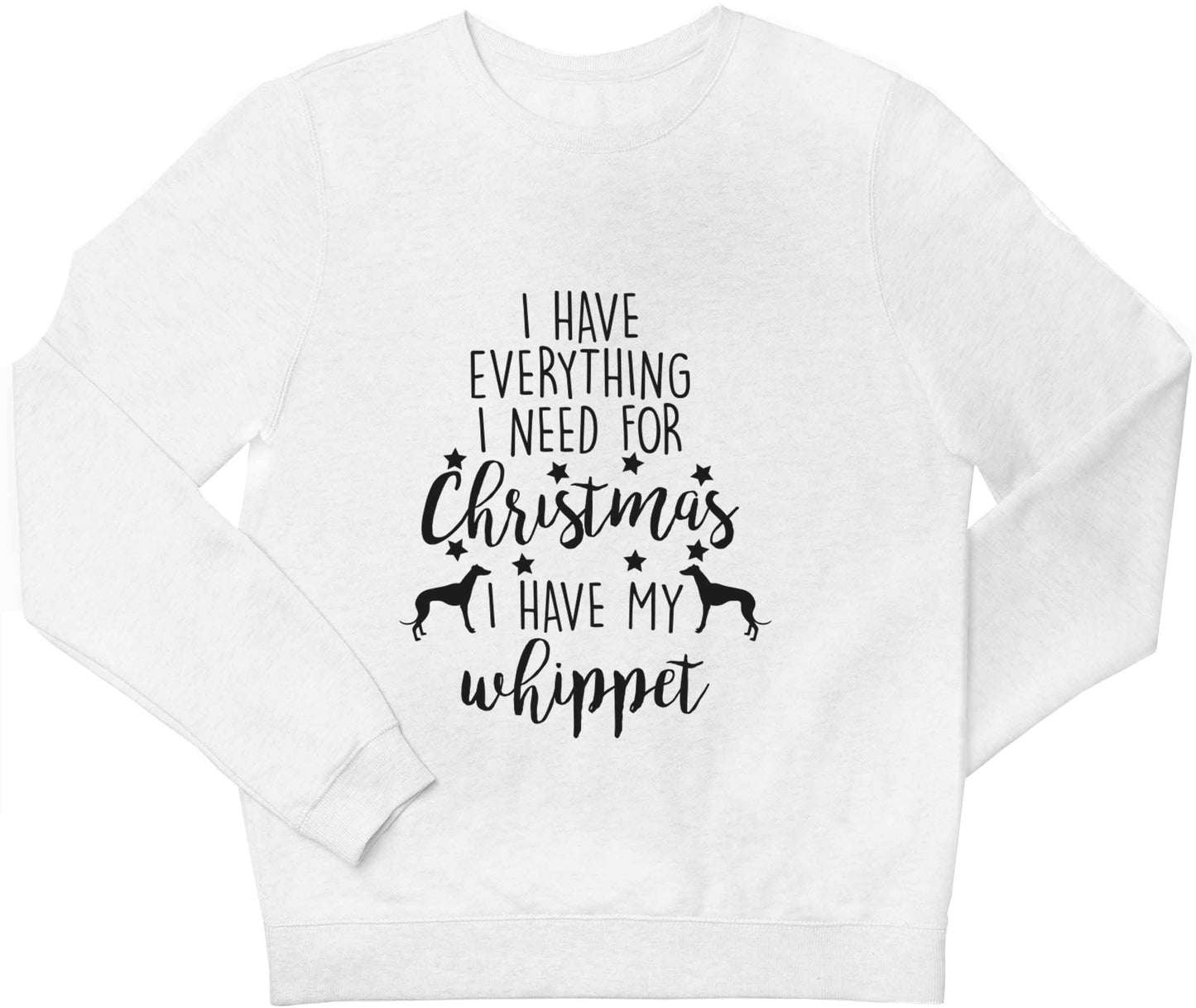 I have everything I need for Christmas I have my whippet children's white sweater 12-13 Years