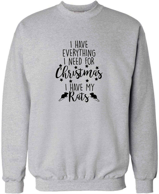 I have everything I need for Christmas I have my rats adult's unisex grey sweater 2XL