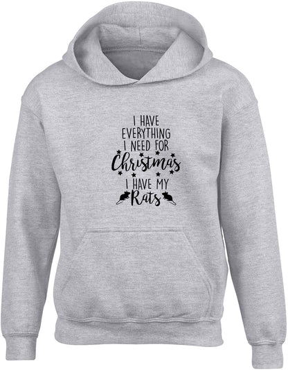 I have everything I need for Christmas I have my rats children's grey hoodie 12-13 Years