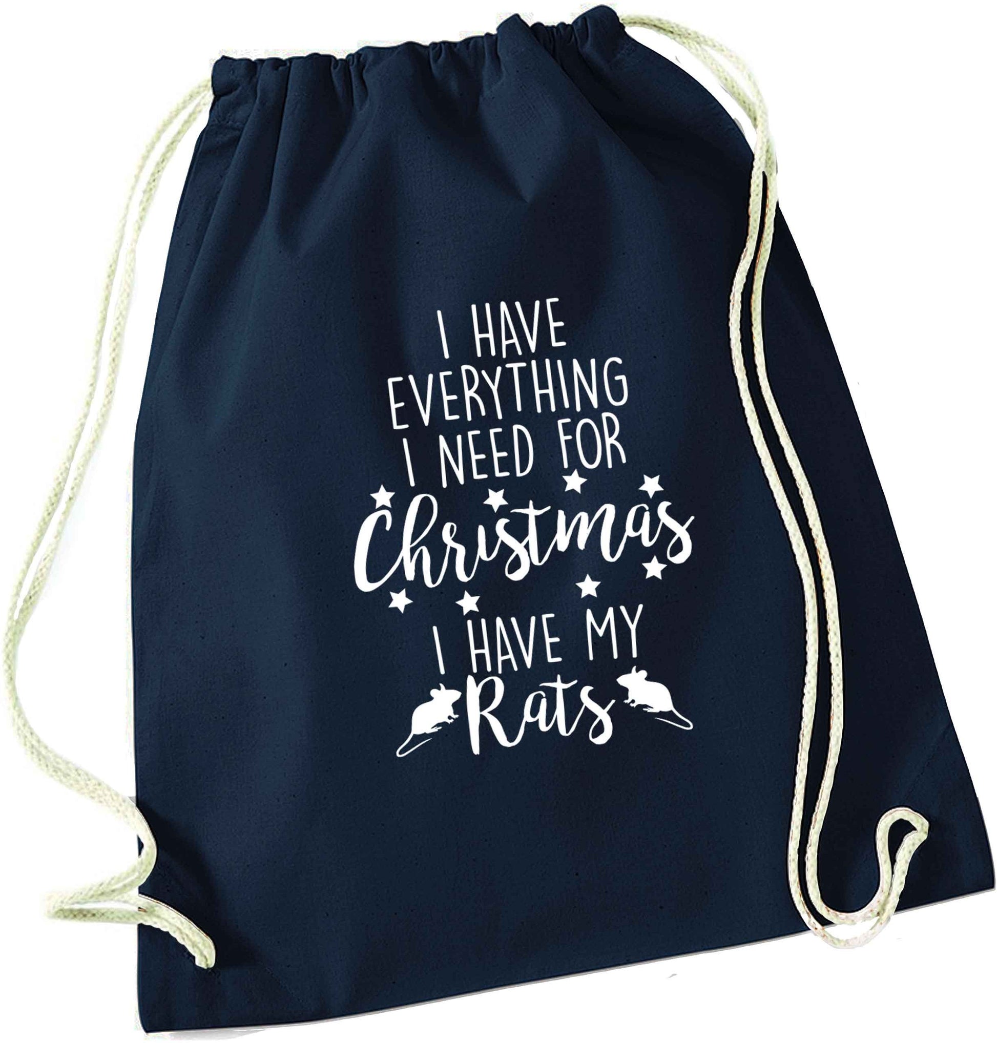 I have everything I need for Christmas I have my rats navy drawstring bag