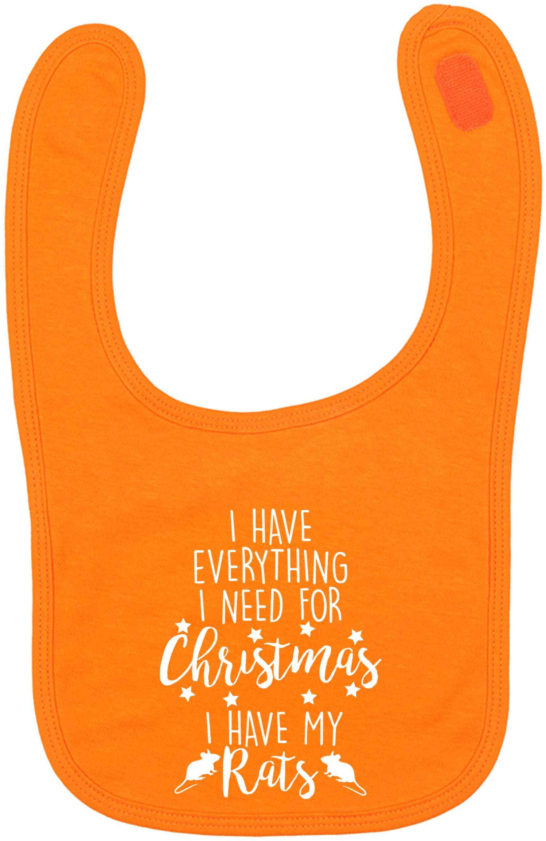 I have everything I need for Christmas I have my rats orange baby bib