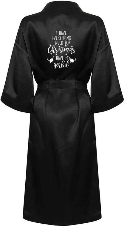I have everything I need for Christmas I have my gerbil XL/XXL black ladies dressing gown size 16/18