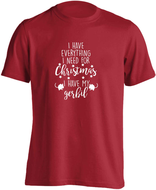 I have everything I need for Christmas I have my gerbil adults unisex red Tshirt 2XL