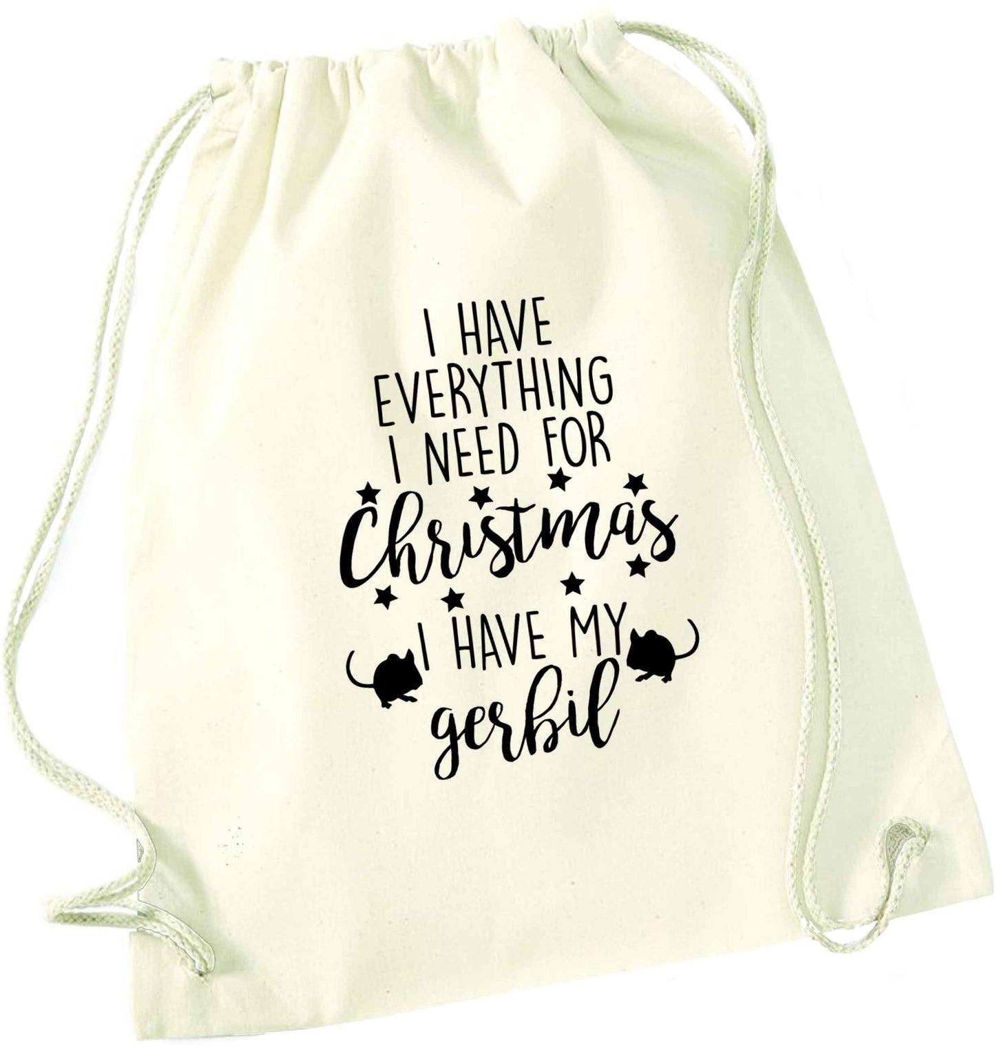 I have everything I need for Christmas I have my gerbil natural drawstring bag