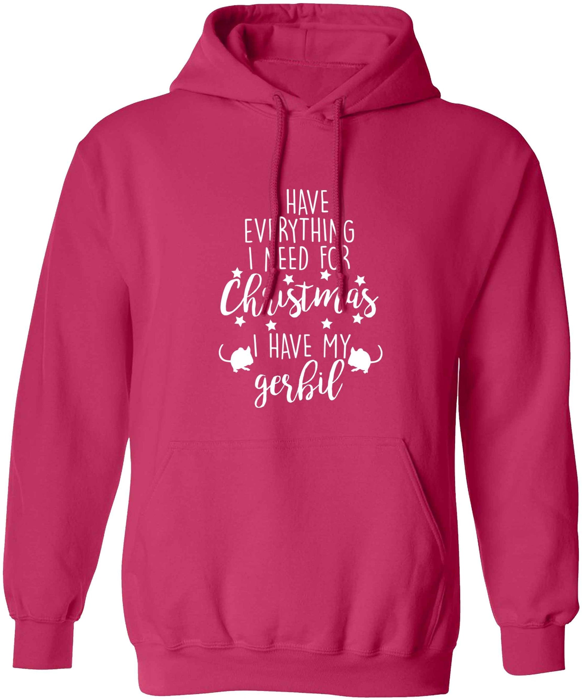 I have everything I need for Christmas I have my gerbil adults unisex pink hoodie 2XL