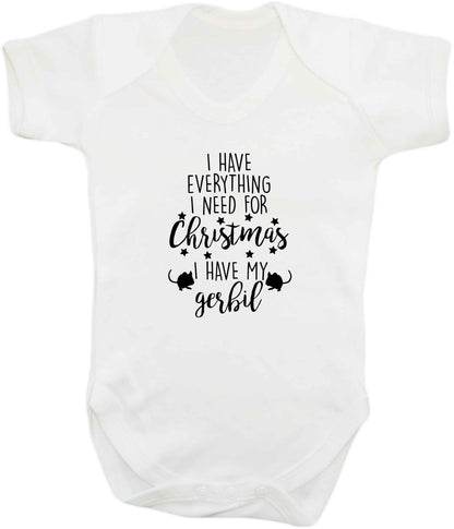 I have everything I need for Christmas I have my gerbil baby vest white 18-24 months