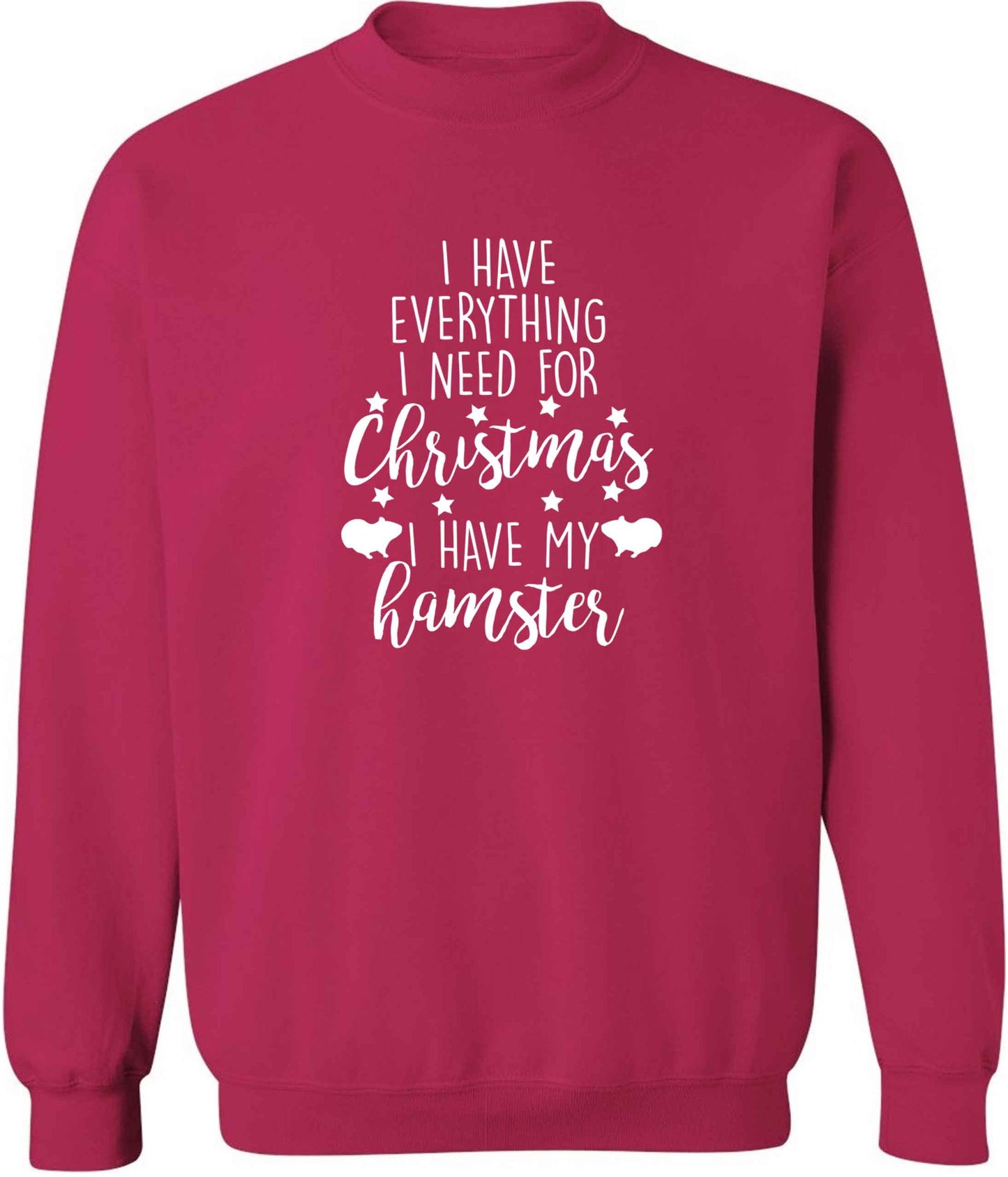 I have everything I need for Christmas I have my hamster adult's unisex pink sweater 2XL