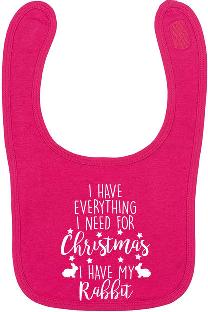 I have everything I need for Christmas I have my rabbit dark pink baby bib