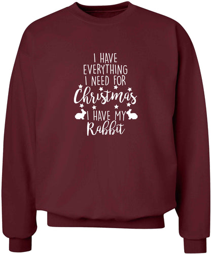 I have everything I need for Christmas I have my rabbit adult's unisex maroon sweater 2XL