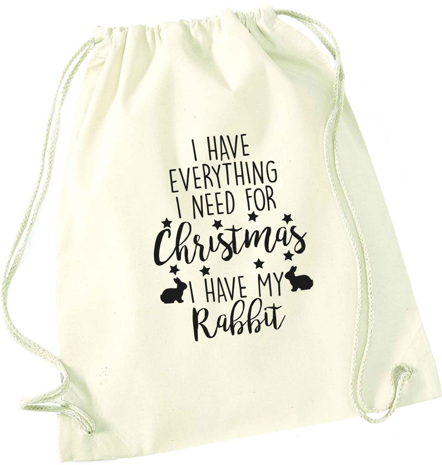 I have everything I need for Christmas I have my rabbit natural drawstring bag