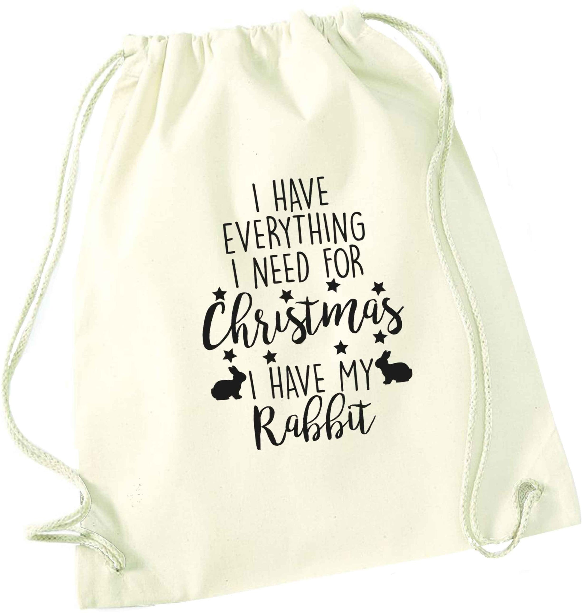 I have everything I need for Christmas I have my rabbit natural drawstring bag