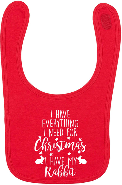 I have everything I need for Christmas I have my rabbit red baby bib